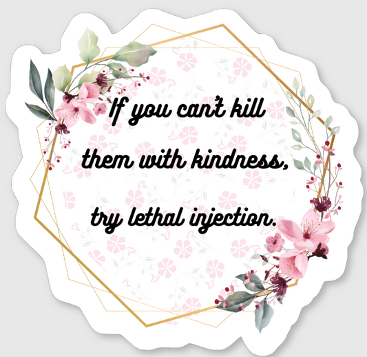 Wednesday Addams Die-Cut Vinyl Sticker "Kill them with Kindness..." 3" x 3"